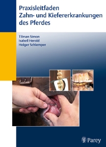 Praxisleitfaden der Zahn- und Kiefererkrankungen des Pferdes (E-Book PDF)